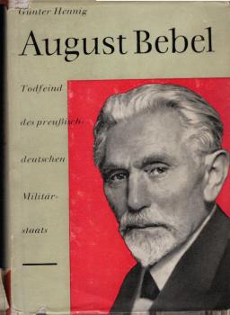 August Bebel, Todfeind des preussisch-deutschen Militärstaats : 1891 - 1899.