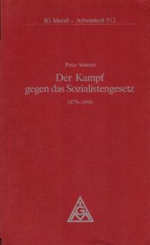 Der Kampf gegen das Sozialistengesetz : 1878 - 1890.