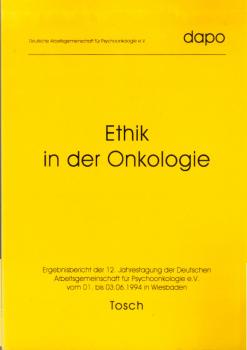 Ethik in der Onkologie : vom 1. bis 3. Juni 1994 in Wiesbaden.