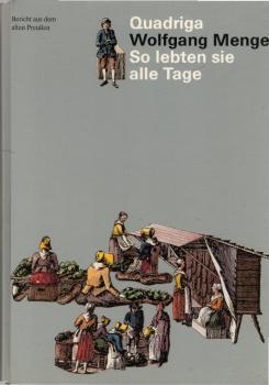 So lebten sie alle Tage : Bericht aus d. alten Preussen.