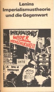 Lenins Imperialismustheorie und die Gegenwart : [15 Tab.].