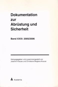 Dokumentation zur Abrüstung und Sicherheit / Dokumentation zur Abrüstung und Sicherheit, Band 31: 2005/2006.