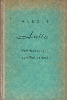 Anita : Kleine Geschichten vom Wohnwagen zum Weltvarieté.