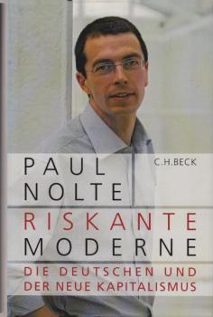 Riskante Moderne. Die Deutschen und der neue Kapitalismus