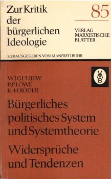 Bürgerliches politisches System und Systemtheorie : Widersprüche u. Tendenzen.