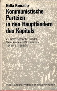 Kommunistische Parteien in den Hauptländern des Kapitals : zu ihrem Kampf für Frieden, Demokratie u. Sozialismus 1944.