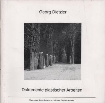 Dokumente plastischer Arbeiten. Pfalzgalerie Kaiserslautern, 26. Juli bis 4. September 1988