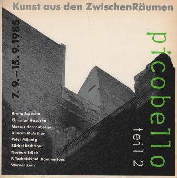 picobello - Kunst aus den ZwischenRäumen - Teil 2. 7.9.-15.9.1985, Berlin-Kreuzberg