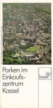 Parken im Einkaufszentrum Kassel [Faltblatt].