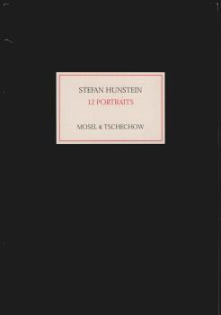 Stefan Hunstein 12 Portraits. Mit einem Text von Andreas Vowinckel