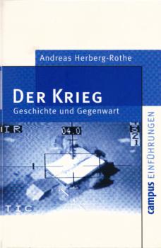 Der Krieg : Geschichte und Gegenwart.