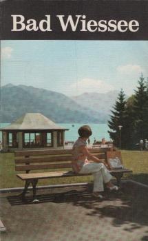 Bad Wiessee : ein Wegweiser durch d. Kurort u. seine Umgebung.