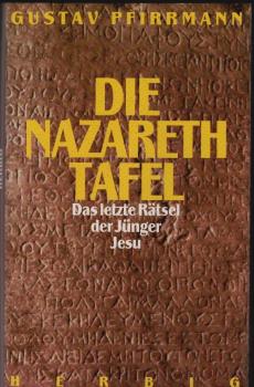 Die Nazareth-Tafel : das letzte Rätsel der Jünger Jesu.