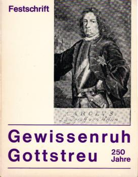 Gewissenruh und Gottstreu : 1722 - 1972.