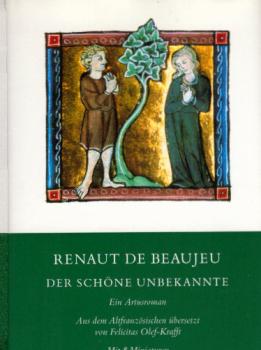 Der schöne Unbekannte : ein Artusroman.