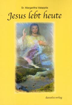Jesus lebt heute.