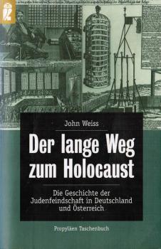 Der lange Weg zum Holocaust : die Geschichte der Judenfeindschaft in Deutschland und Österreich.