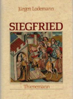 Siegfried : d. dt. Geschichte im 1500. Jahr d. Ermordung ihres Helden nach d. ältesten Dokumenten erzählt.