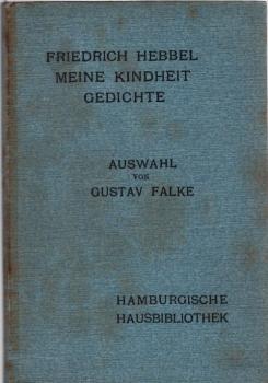 Meine Kindheit - Gedichte. Auswahl von Gustav Falke (= Hamburgische Hausbibliothek)