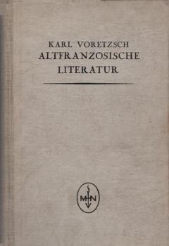 Einführung in das Studium der altfranzösischen Literatur : Im Anschluss an d. Einf. in d. Studium d. altfranz. Sprache.