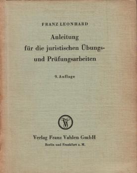 Anleitung für die juristischen Übungs- und Prüfungsarbeiten