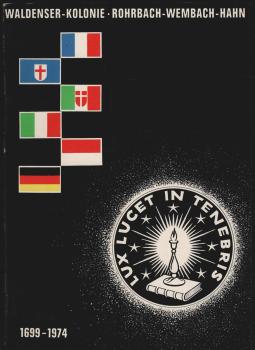 Waldenser-Kolonie Rohrbach-Wembach-Hahn 1699-1974. Festschrift zur 275-Jahrfeier 24. bis 30. Juni 1974
