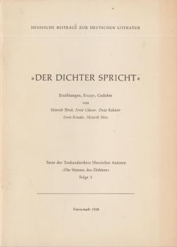 Hessische Beiträge zur Deutschen Literatur ; Teil: 2., Der Dichter spricht. Erzählungen, Essays, Gedichte