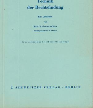 Technik der Rechtsfindung : Ein Leitfaden.
