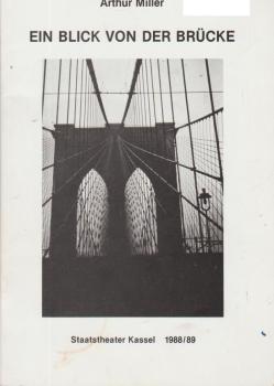 Staatstheater Kassel 1988/89. Arthur Miller:  Ein Blick von der Brücke.