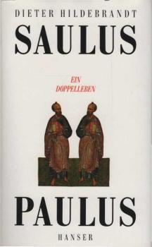 Saulus, Paulus : ein Doppelleben.