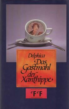 Das Gastmahl der Xanthippe.