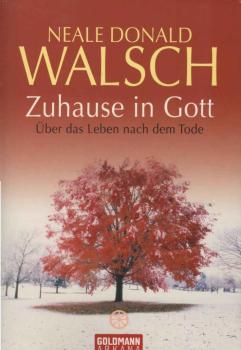 Zuhause in Gott : über das Leben nach dem Tode.