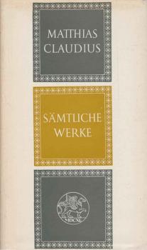 Werke : Asmus omnia sua secum portans oder sämtliche Werke des Wandsbecker Boten.