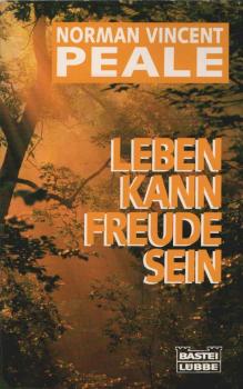 Leben kann Freude sein.
