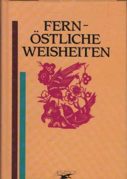 Fernöstliche Weisheiten
