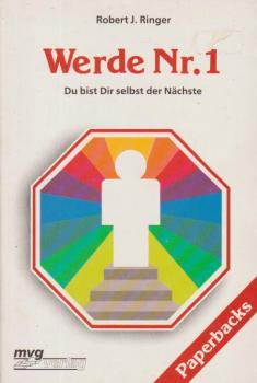Werde N[ummer] 1 : Du bist Dir selbst der Nächste.