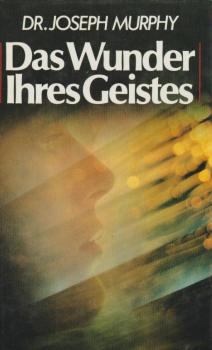 Das Wunder Ihres Geistes.