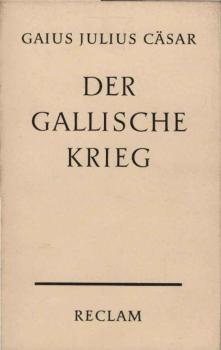Der Gallische Krieg / Universal-Bibliothek; Nr. 1012-15