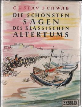Die schönsten Sagen des klassischen Altertums : Gustav Schwab.