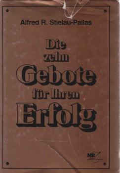 Die zehn Gebote für Ihren Erfolg.