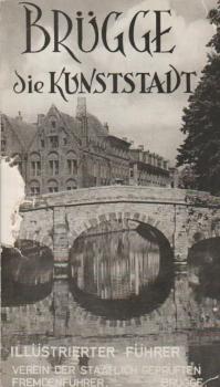 Brügge, die Kunststadt : Ill. Führer mit Stadtplan