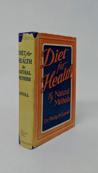 Diet for health by natural methods : together with health menus and recipes ; complete instructions for the cure of the sick without the use of drugs
