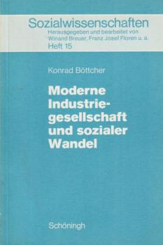 Moderne Industriegesellschaft und sozialer Wandel.