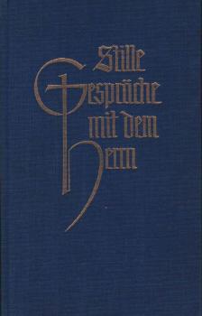 Stille Gespräche mit dem Herrn.