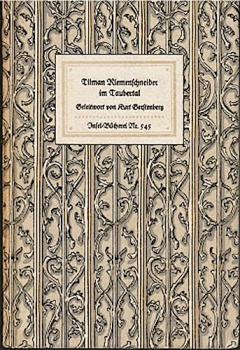 Tilmann Riemenschneider im Taubertal. 48 Bildtafeln. Mit einem Geleitwort von Kurt Gerstenberg (= Insel-Bücherei, Nr. 545);