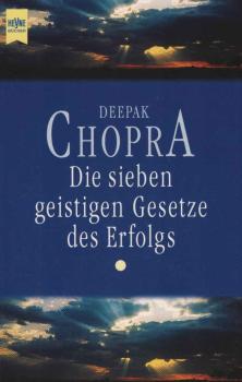 Die sieben geistigen Gesetze des Erfolgs.