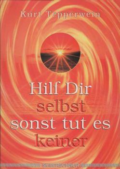 Hilf Dir selbst, sonst tut es keiner.