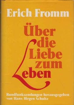 Über die Liebe zum Leben : Rundfunksendungen.