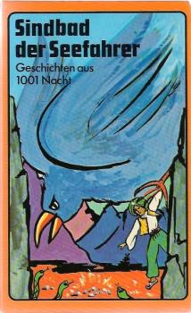 Sindbad der Seefahrer und andere Märchen aus Tausendundeiner Nacht.