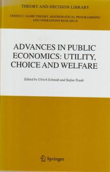 Advances in Public Economics: Utility, Choice and Welfare : A Festschrift for Christian Seidl.